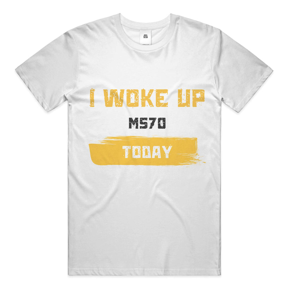 I Woke Up MS70 Today White Tee